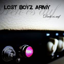 Lost Boyz Army : Dreh es Auf